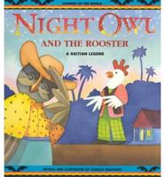 Night Owl and the Rooster