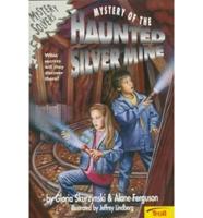 Mystery of the Haunted Silver Mine