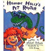 Horrible Holly's Pet Raptor