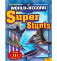 World-Record Super Stunts