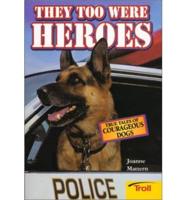 They Too Were Heroes