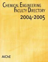 Chemical Engineering Faculty Directory 2004 - 2005