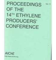 Proceedings of the 14th Annual Ethylene Producers' Conference
