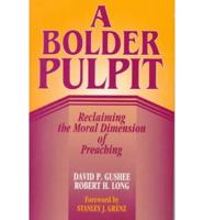A Bolder Pulpit