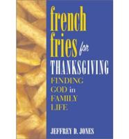 French Fries for Thanksgiving
