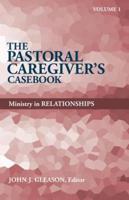 The Pastoral Caregiver's Casebook