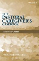 Pastoral Caregiver's Casebook, Volume 2