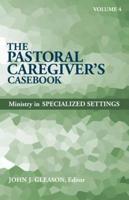 Pastoral Caregiver's Casebook, Volume 4