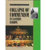 Causes and Consequences of the Collapse of Communism in Eastern Europe