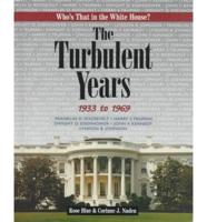 The Turbulent Years, 1933 to 1969