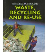 Waste, Recycling, and Re-Use