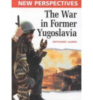 The War in Former Yugoslavia