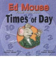 Ed Mouse Finds Out About Times of Day