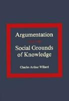 Argumentation and the Social Grounds of Knowledge