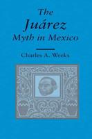 The Juárez Myth in Mexico