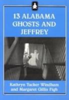 13 Alabama Ghosts and Jeffrey
