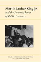 Martin Luther King, Jr., and the Sermonic Power of Public Discourse