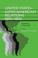 United States-Latin American Relations, 1850-1903