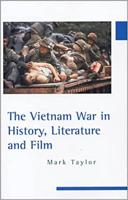 The Vietnam War in History, Literature, and Film