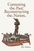 Contesting the Past, Reconstructing the Nation