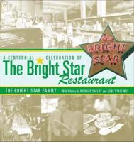 A Centennial Celebration of the Bright Star Restaurant