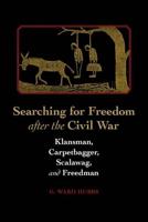 Searching for Freedom After the Civil War