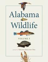 Alabama Wildlife. Volume 5