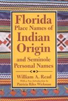 Florida Place Names of Indian Origin and Seminole Personal Names