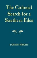 The Colonial Search for a Southern Eden