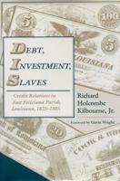 Debt, Investment, Slaves