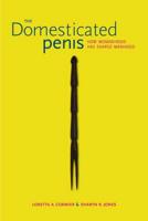 The Domesticated Penis