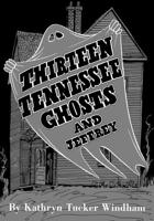Thirteen Tennessee Ghosts and Jeffrey