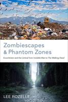 Zombiescapes and Phantom Zones