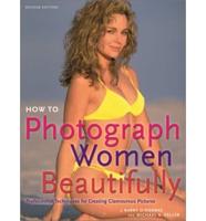 How to Photograph Women Beautifully