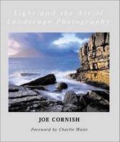 Light and the Art of Landscape Photography