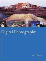 A Simple Guide to Digital Photography