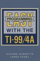 Easy Programming With the TI-99/4A