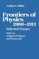 Frontiers of Physics, 1900-1911