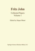 Fritz John : Collected Papers Volume 1