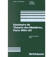 Seminaire De Theorie Des Nombres, Paris 1984-85