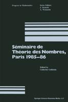 Séminaire De Théorie Des Nombres, Paris 1985-86