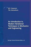 An Introduction to Modern Variational Techniques in Mechanics and Engineering