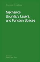 Mechanics, Boundary Layers, and Function Spaces
