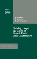 Modelling, Analysis, and Control of Dynamic Elastic Multi-Link Structures