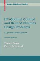 H [Infinity Symbol]-Optimal Control and Related Minimax Design Problems