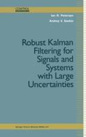 Robust Kalman Filtering for Signals and Systems With Large Uncertainties