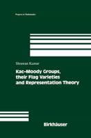 Kac-Moody Groups, Their Flag Varieties, and Representation Theory