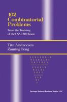 102 Combinatorial Problems : From the Training of the USA IMO Team