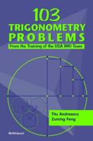 103 Trigonometry Problems : From the Training of the USA IMO Team