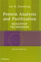 Protein Analysis and Purification : Benchtop Techniques